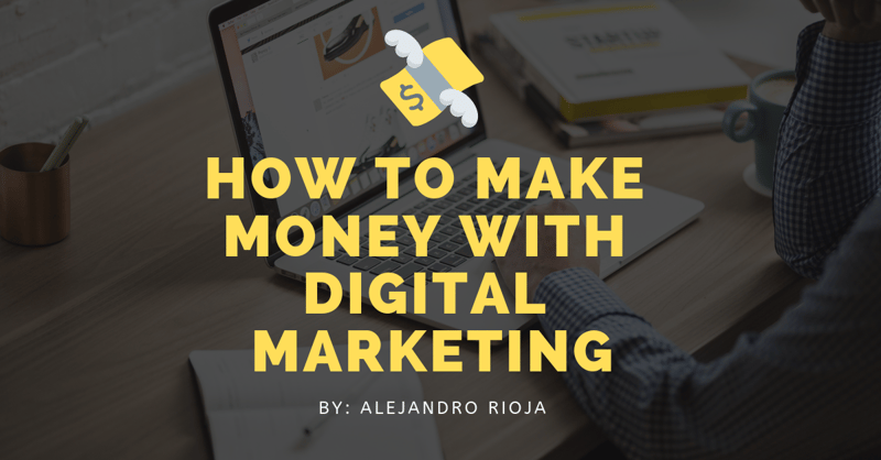 How To Make Money with Digital Marketing
